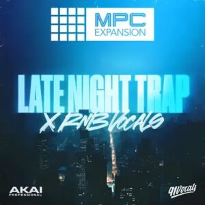 AKAI Professional Late Night Trap x RnB Vocals by 91Vocals